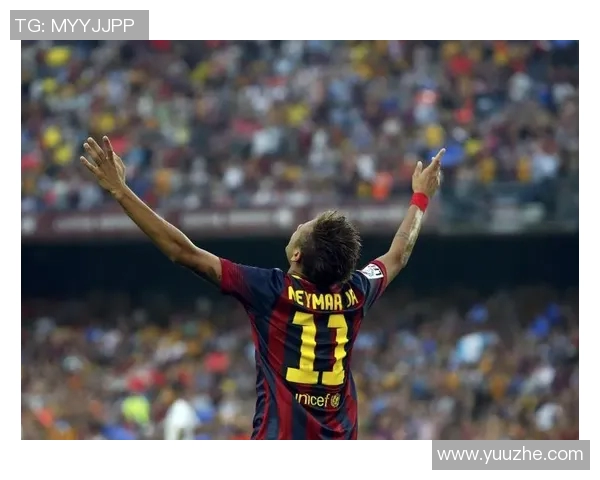 以内马尔十佳进球为主题回顾他职业生涯中最具传奇性的瞬间